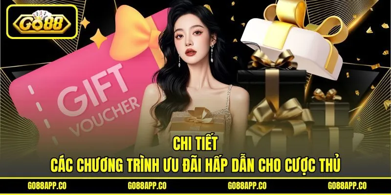 Chi tiết các chương trình ưu đãi hấp dẫn cho cược thủ Chi tiết các chương trình ưu đãi hấp dẫn cho cược thủ