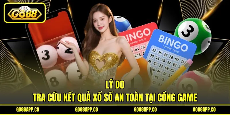 Lý do tra cứu kết quả xổ số an toàn tại cổng game Lý do tra cứu kết quả xổ số an toàn tại cổng game