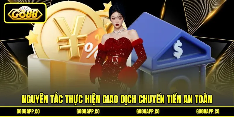 Nguyên tắc thực hiện giao dịch chuyển tiền an toàn