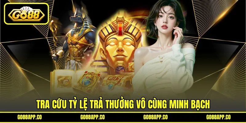 Tra cứu tỷ lệ trả thưởng vô cùng minh bạch